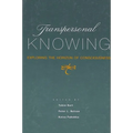 Transpersonal Knowing: Exploring the Horizon of Consciousness - Paperback