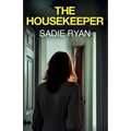 The Housekeeper: A totally addictive psychological thriller with a shocking final twist - Paperback