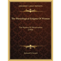 The Physiological Enigma Of Woman: The Mystery Of Menstruation (1960) - Hardcover