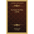 An Essay On Man (1870) - Hardcover