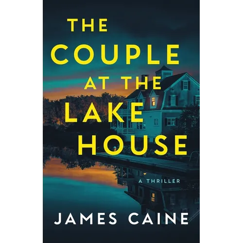 The Couple at the Lake House: A Thriller - Paperback
