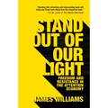Stand Out of Our Light - Paperback