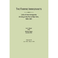 Famine Immigrants. Lists of Irish Immigrants Arriving at the Port of New York, 1846-1851. Voume III, July 1848-March 1849 - Paperback