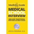 The MedEdits Guide to the Medical School Interview: MMI and Traditional: Everything you need to know - Paperback