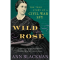 Wild Rose: Rose O'Neale Greenhow, Civil War Spy - Paperback