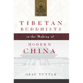 Tibetan Buddhists in the Making of Modern China - Paperback