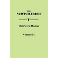 Scotch-Irish, or the Scot in North Britain, North Ireland, and North America. in Two Volumes. Volume II - Paperback