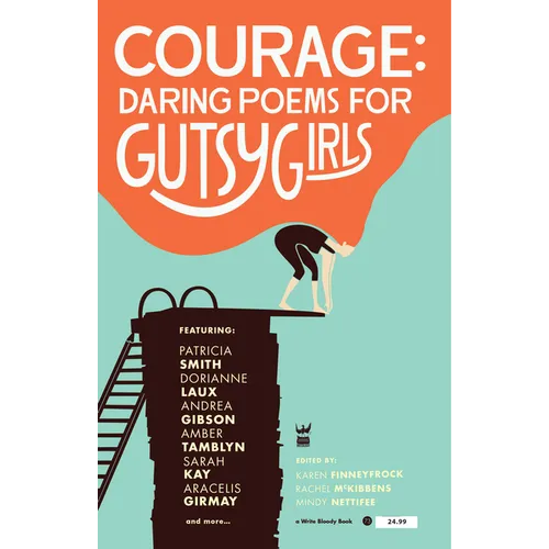 Courage: Daring Poems for Gutsy Girls - Paperback