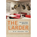 The Larder: Food Studies Methods from the American South - Paperback