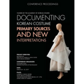 Documenting Korean Costume: Primary Sources and New Interpretations - Paperback