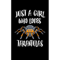 Just A Girl Who Loves Tarantulas: Animal Nature Collection - Paperback