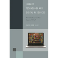 Library Technology and Digital Resources: An Introduction for Support Staff - Paperback