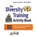 The Diversity Training Activity Book: 50 Activities for Promoting Communication and Understanding at Work (Special) - Paperback