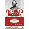 Stonewall Jackson: A Biography - Paperback