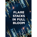 Flare Stacks in Full Bloom: Poems Volume 1 - Paperback