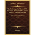 The Pendulograph, A Series Of Bi-Pendulum Writings Of The Twenty Ratios Of The Musical System: Or Sound Seen In The Silence (1881) - Hardcover