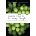 Essential Guide to Becoming a Disciple: Eight Sessions for Mentoring and Discipleship - Paperback