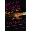 David Lynch Swerves: Uncertainty from Lost Highway to Inland Empire - Paperback