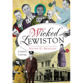Wicked Lewiston: A Sinful Century - Paperback