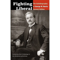 Fighting Liberal: The Autobiography of George W. Norris - Paperback