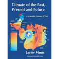 Climate of the Past, Present and Future: A scientific debate, 2nd ed. - Hardcover