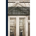Cacao: A Treatise On The Cultivation And Curing Of Cacao - Paperback