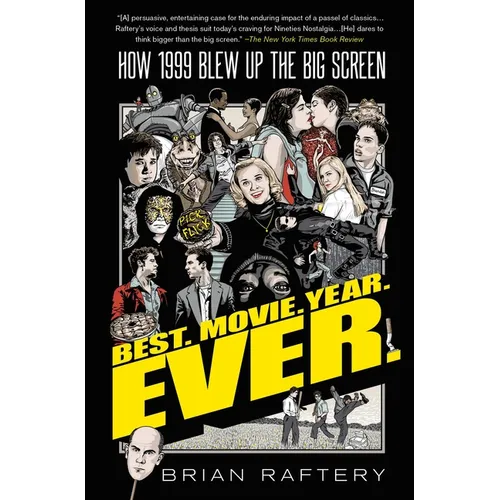 Best. Movie. Year. Ever.: How 1999 Blew Up the Big Screen - Paperback