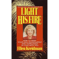 Light His Fire: Light His Fire: How to Keep Your Man Passionately and Hopelessly in Love With You - Mass Market Paperbound