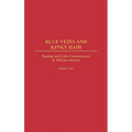 Blue Veins and Kinky Hair: Naming and Color Consciousness in African America - Hardcover