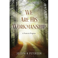 We Are His Workmanship: A Poem in Progress - Paperback