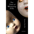 The Town of Whispering Dolls: Stories - Paperback