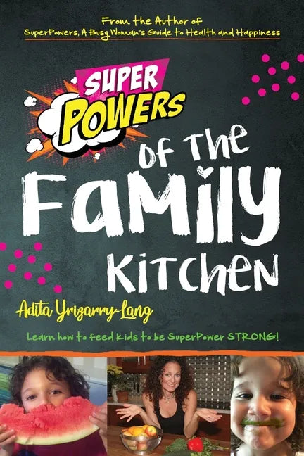 SuperPowers of the Family Kitchen - Paperback