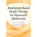 Attachment-Based Family Therapy for Depressed Adolescents - Paperback