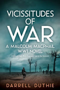 Vicissitudes of War: A Malcolm MacPhail WW1 novel - Paperback