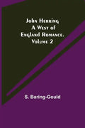 John Herring: A West of England Romance. Volume 2 - Paperback