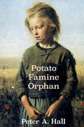 Potato Famine Orphan - Paperback