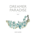 Dreamer Paradise: Poems - Paperback