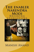 The enabler Narendra Modi: Breaking stereotypes - Paperback
