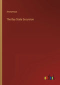 The Bay State Excursion - Paperback
