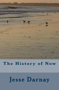 The History of Now - Paperback