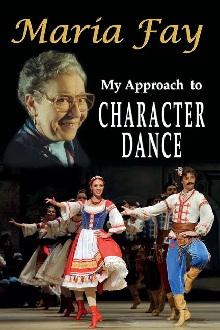 My Approach to Character Dance - Paperback