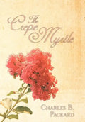 The Crepe Myrtle - Hardcover