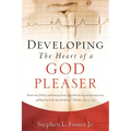 Developing the Heart of A God Pleaser - Paperback