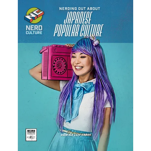 Nerding Out about Japanese Popular Culture - Library Binding