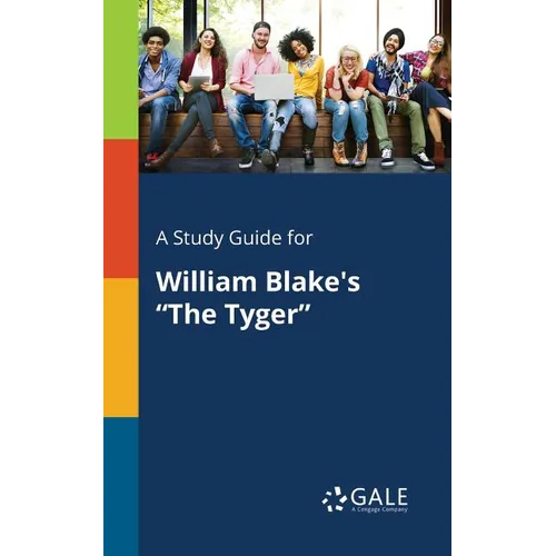 A Study Guide for William Blake's "The Tyger" - Paperback