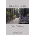 Reflections on Life: Pastor Ponderings - Paperback