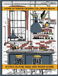Home Interior Design Coloring Book: 50 Stres Relieving Unique Home Interior Designs - Paperback