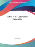 Ritual of the Order of the Eastern Star - Paperback