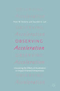 Observing Acceleration: Uncovering the Effects of Accelerators on Impact-Oriented Entrepreneurs - Paperback