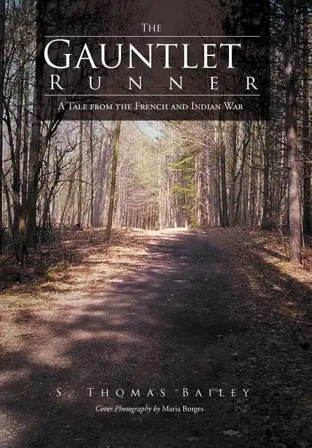 The Gauntlet Runner: A Tale from the French and Indian War - Hardcover